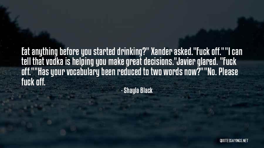 Drinking Vodka Quotes By Shayla Black