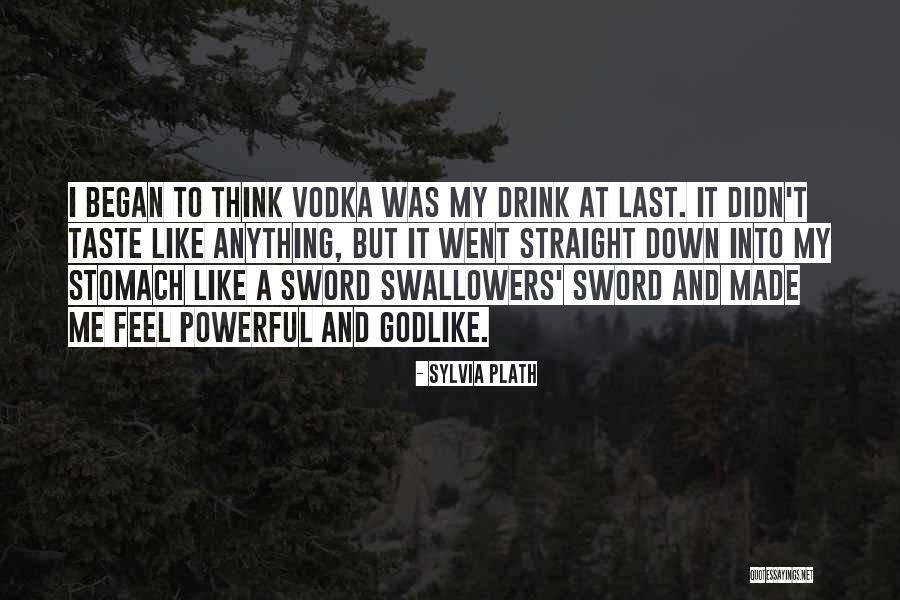 Drinking Vodka Quotes By Sylvia Plath