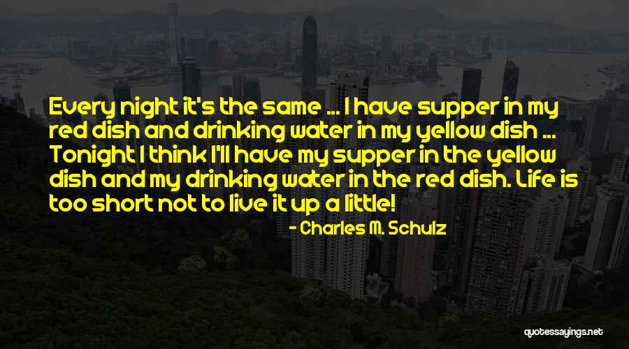 Drinking Water Short Quotes By Charles M. Schulz