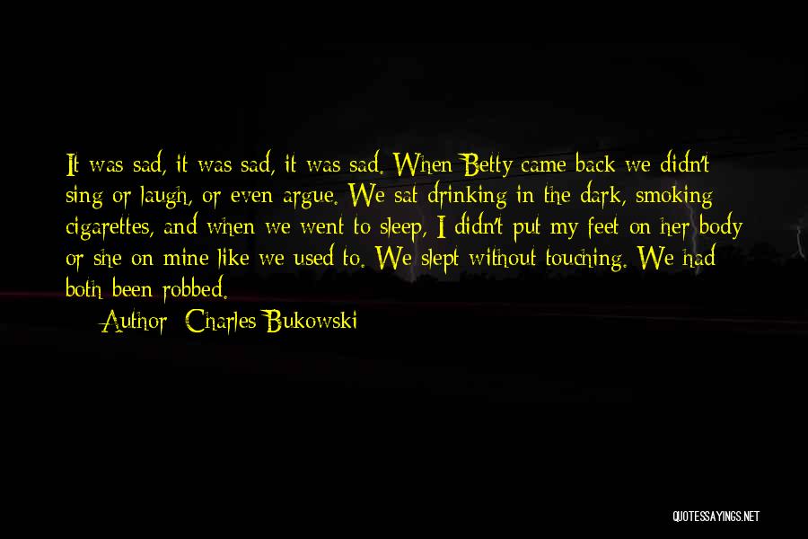 Drinking When Your Sad Quotes By Charles Bukowski