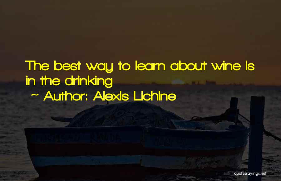 Drinking Wine Quotes By Alexis Lichine
