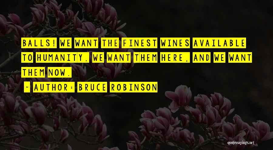 Drinking Wine Quotes By Bruce Robinson