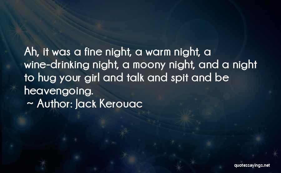 Drinking Wine Quotes By Jack Kerouac
