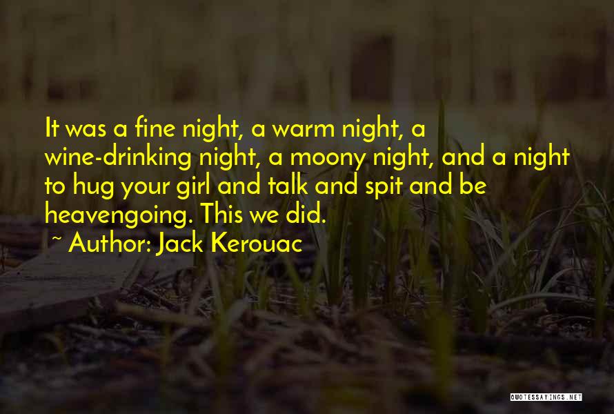 Drinking Wine Quotes By Jack Kerouac