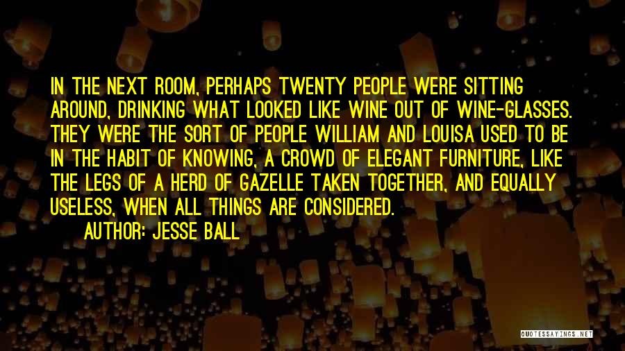 Drinking Wine Quotes By Jesse Ball