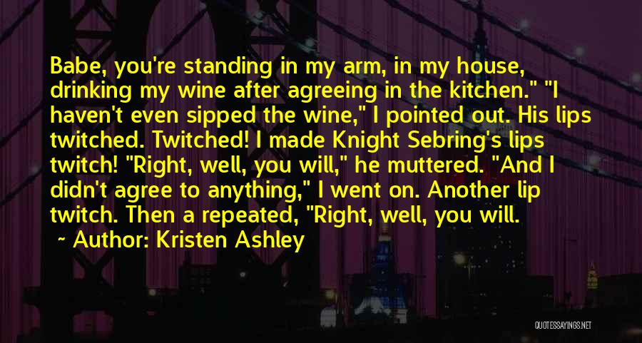 Drinking Wine Quotes By Kristen Ashley