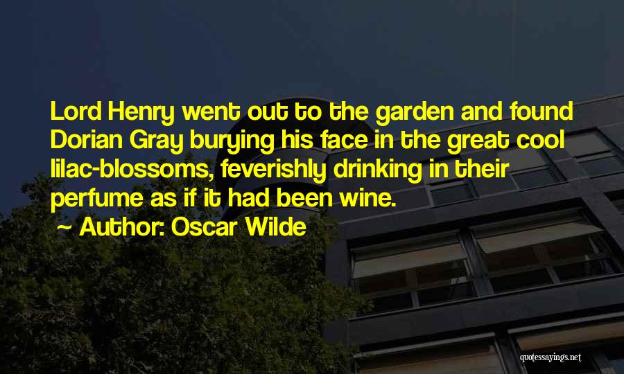 Drinking Wine Quotes By Oscar Wilde