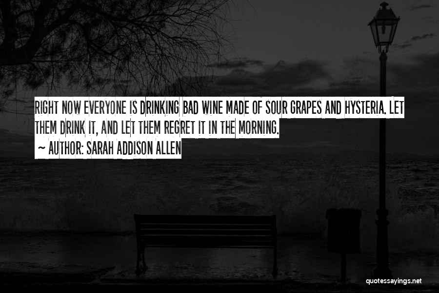 Drinking Wine Quotes By Sarah Addison Allen