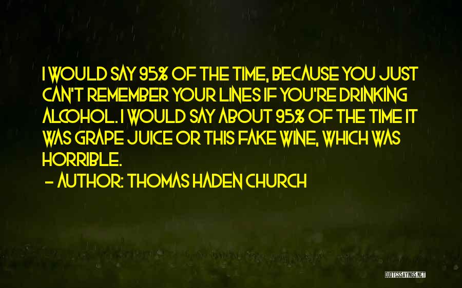 Drinking Wine Quotes By Thomas Haden Church