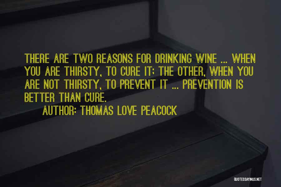 Drinking Wine Quotes By Thomas Love Peacock