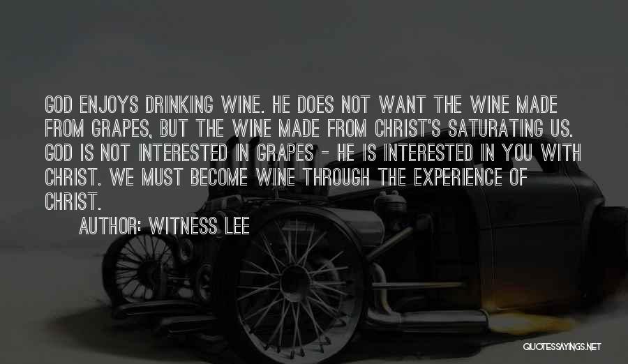 Drinking Wine Quotes By Witness Lee