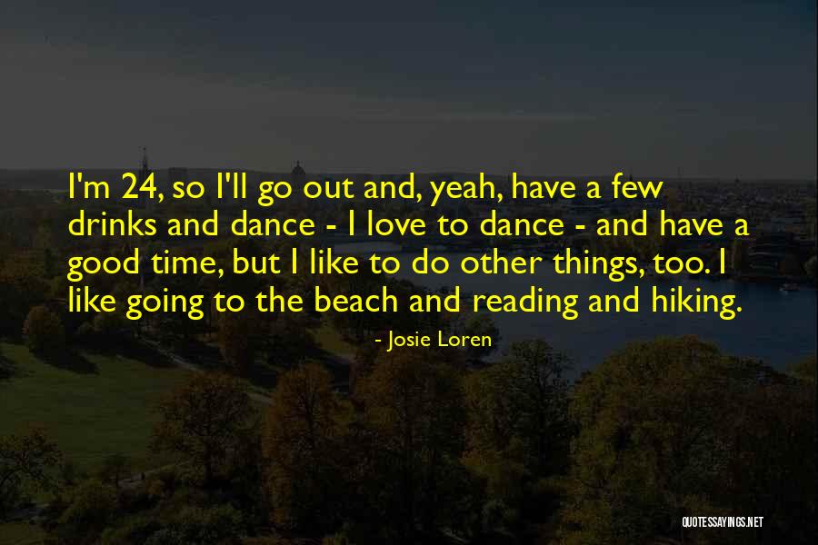 Drinks And The Beach Quotes By Josie Loren Drinks And The Beach Quotes By Josie Loren