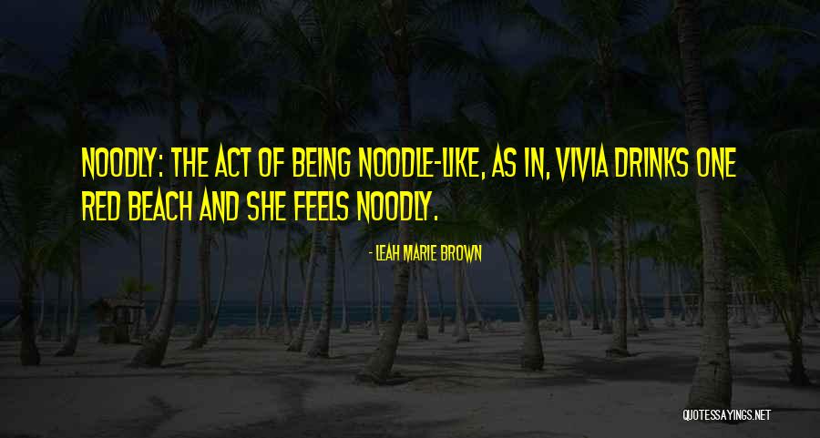 Drinks And The Beach Quotes By Leah Marie Brown Drinks And The Beach Quotes By Leah Marie Brown
