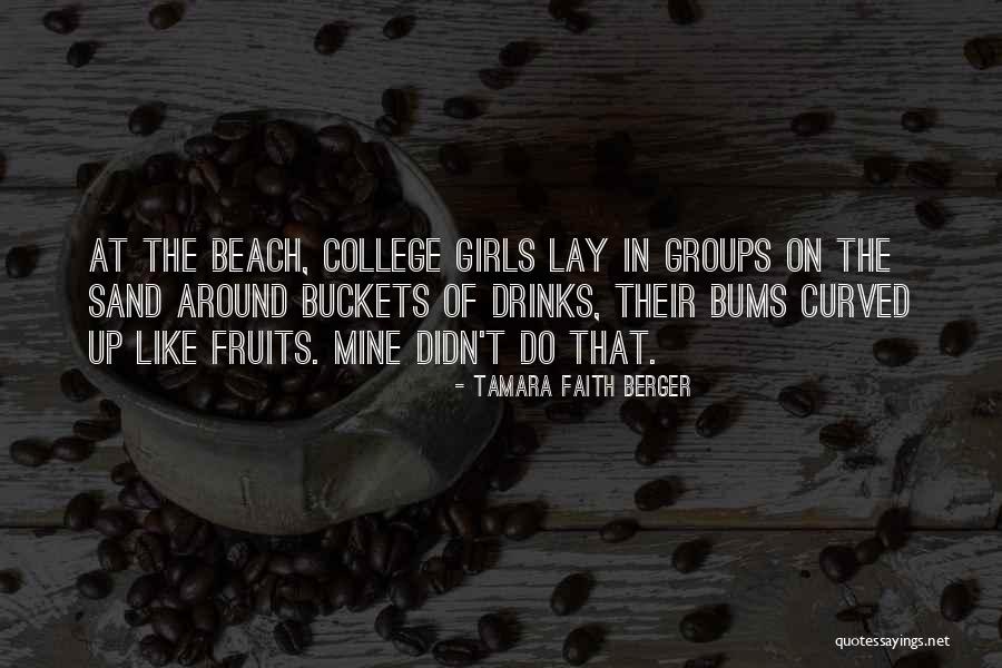Drinks And The Beach Quotes By Tamara Faith Berger Drinks And The Beach Quotes By Tamara Faith Berger