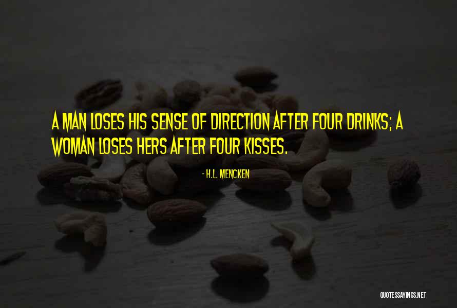 Drinks Kisses Quotes By H.L. Mencken Drinks Kisses Quotes By H.L. Mencken