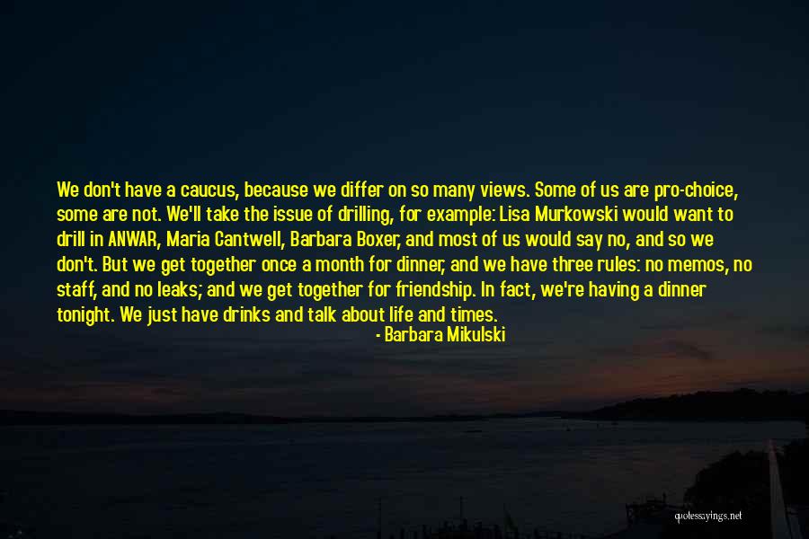 Drinks Life Quotes By Barbara Mikulski Drinks Life Quotes By Barbara Mikulski