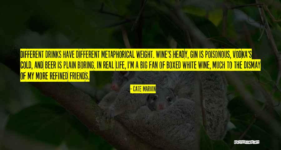 Drinks Life Quotes By Cate Marvin Drinks Life Quotes By Cate Marvin