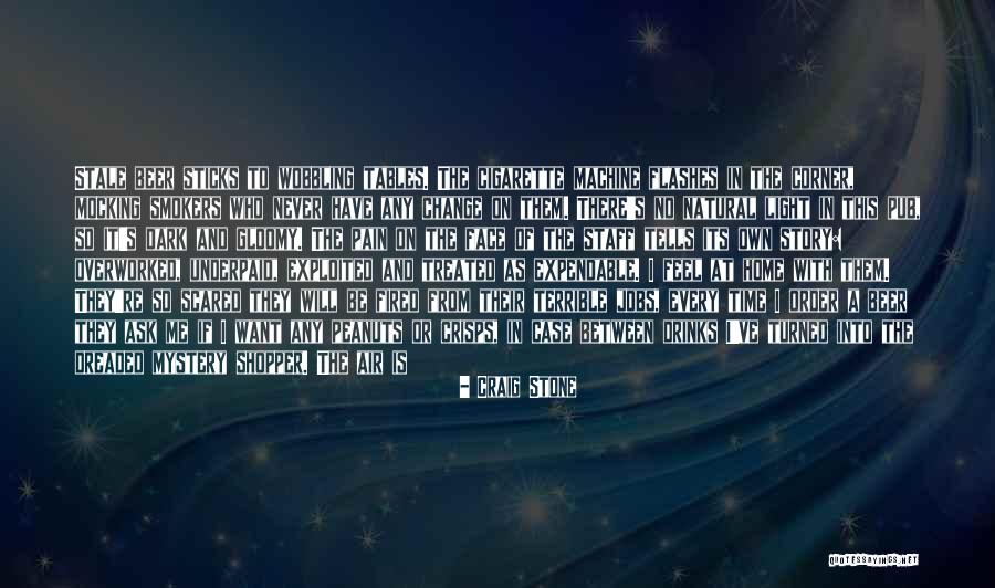 Drinks Life Quotes By Craig Stone Drinks Life Quotes By Craig Stone