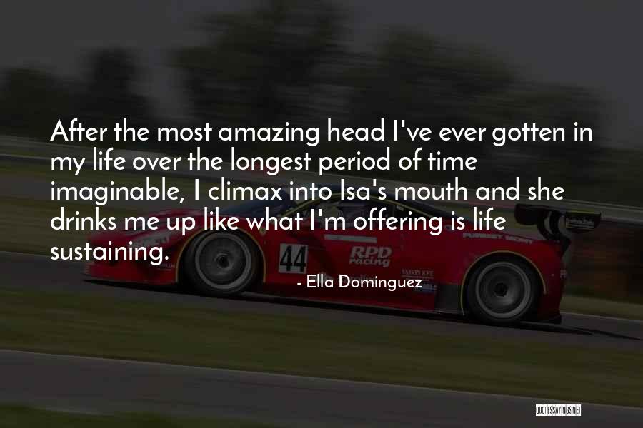 Drinks Life Quotes By Ella Dominguez Drinks Life Quotes By Ella Dominguez