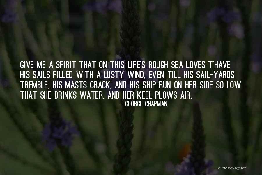 Drinks Life Quotes By George Chapman Drinks Life Quotes By George Chapman