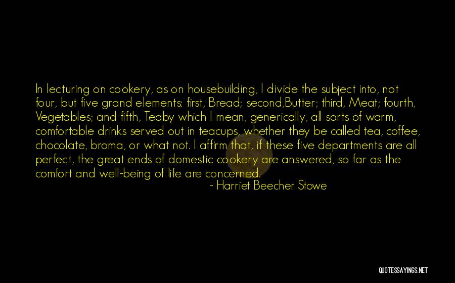 Drinks Life Quotes By Harriet Beecher Stowe Drinks Life Quotes By Harriet Beecher Stowe
