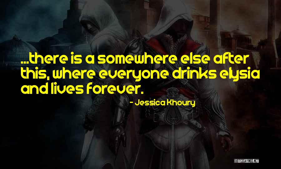 Drinks Life Quotes By Jessica Khoury Drinks Life Quotes By Jessica Khoury