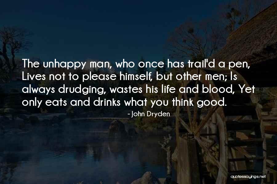 Drinks Life Quotes By John Dryden Drinks Life Quotes By John Dryden