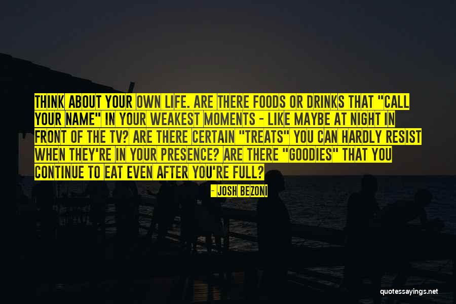 Drinks Life Quotes By Josh Bezoni Drinks Life Quotes By Josh Bezoni