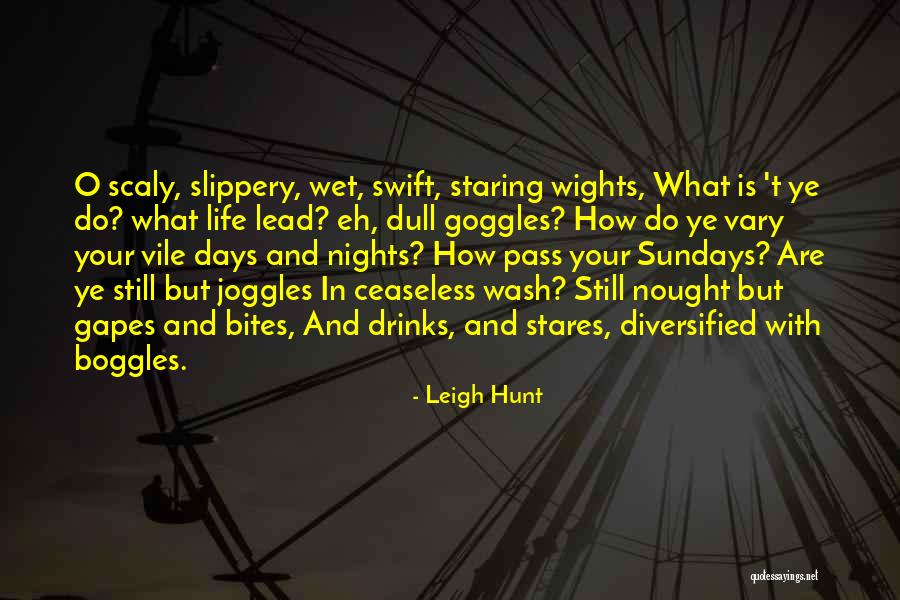 Drinks Life Quotes By Leigh Hunt Drinks Life Quotes By Leigh Hunt