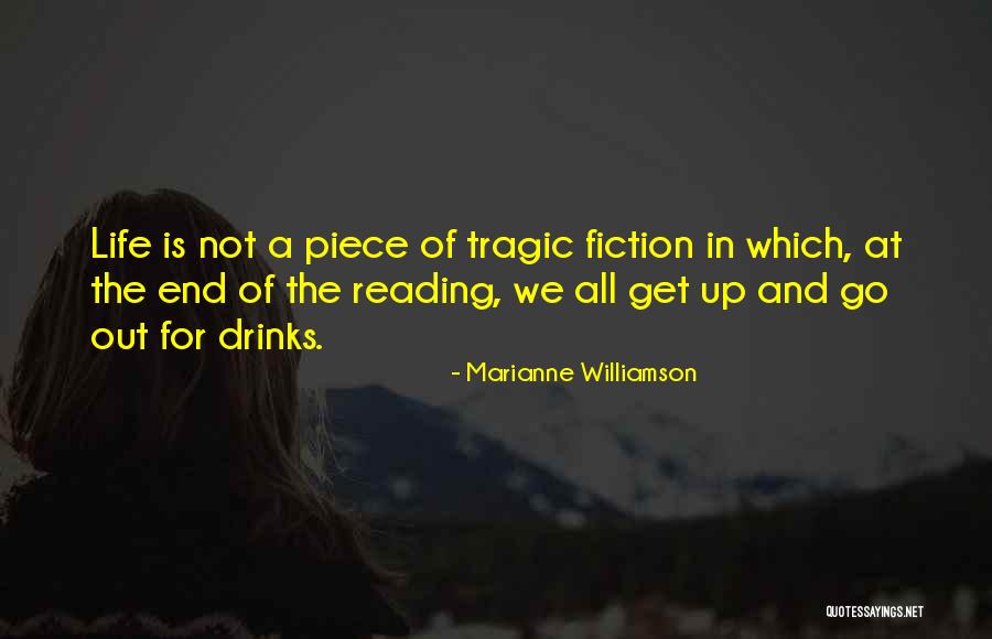 Drinks Life Quotes By Marianne Williamson Drinks Life Quotes By Marianne Williamson