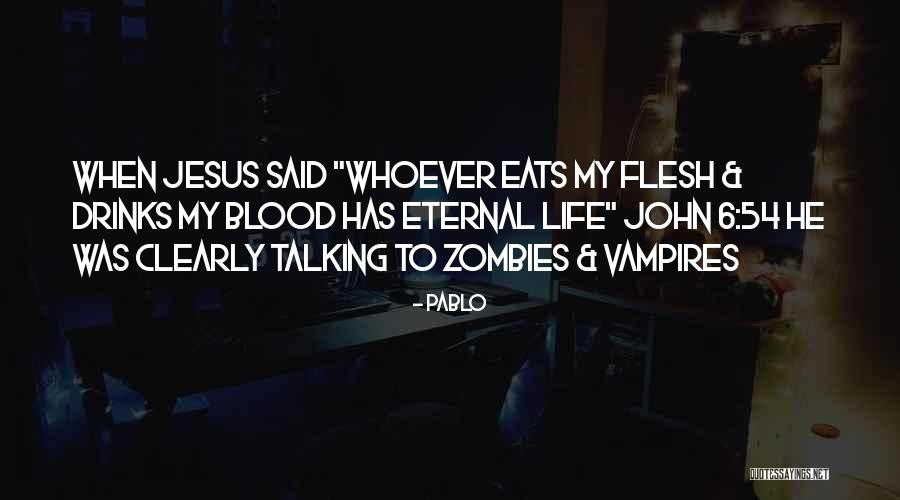 Drinks Life Quotes By Pablo Drinks Life Quotes By Pablo