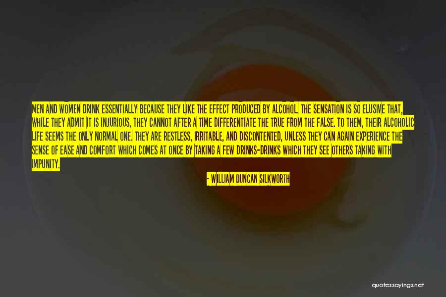 Drinks Life Quotes By William Duncan Silkworth Drinks Life Quotes By William Duncan Silkworth