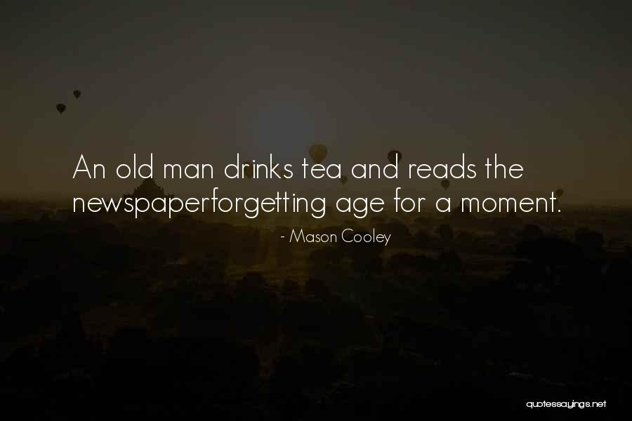 Drinks Quotes By Mason Cooley Drinks Quotes By Mason Cooley