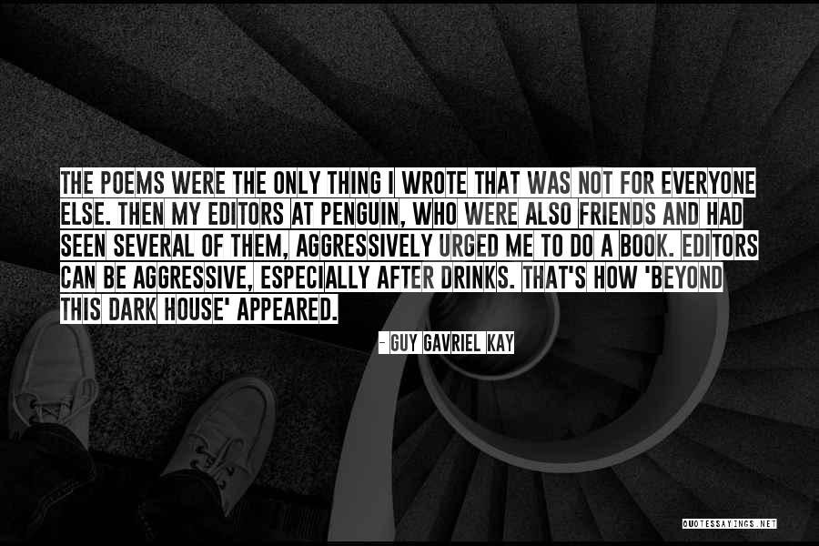 Drinks With Friends Quotes By Guy Gavriel Kay Drinks With Friends Quotes By Guy Gavriel Kay