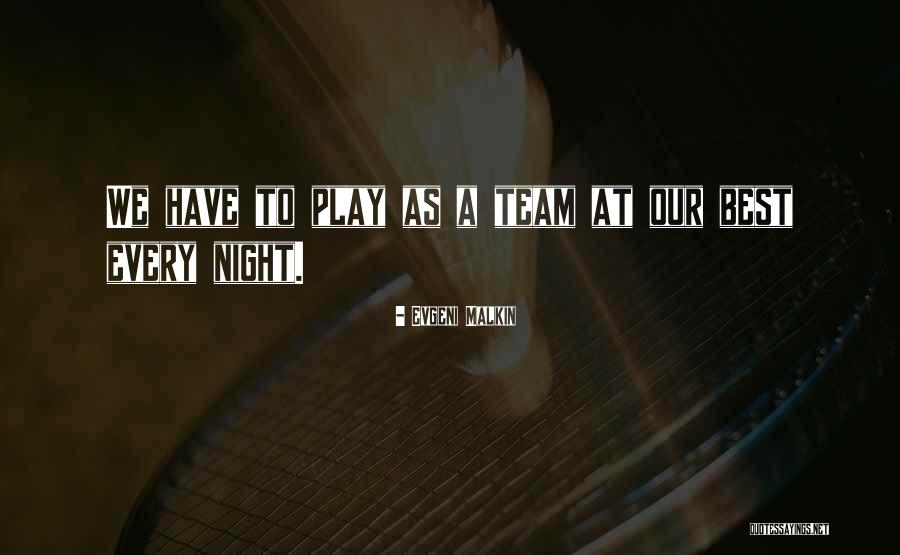 Driot Oujda Quotes By Evgeni Malkin Driot Oujda Quotes By Evgeni Malkin