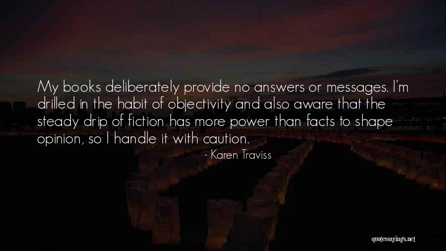 Drip Quotes By Karen Traviss Drip Quotes By Karen Traviss