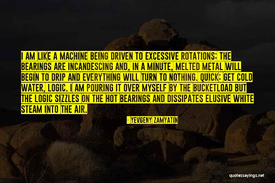 Drip Quotes By Yevgeny Zamyatin Drip Quotes By Yevgeny Zamyatin