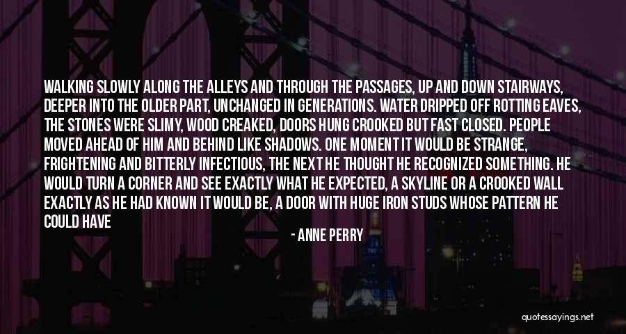 Dripped Up Quotes By Anne Perry Dripped Up Quotes By Anne Perry