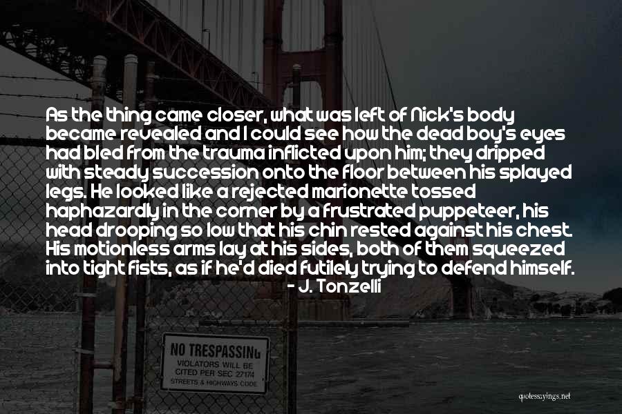 Dripped Up Quotes By J. Tonzelli Dripped Up Quotes By J. Tonzelli