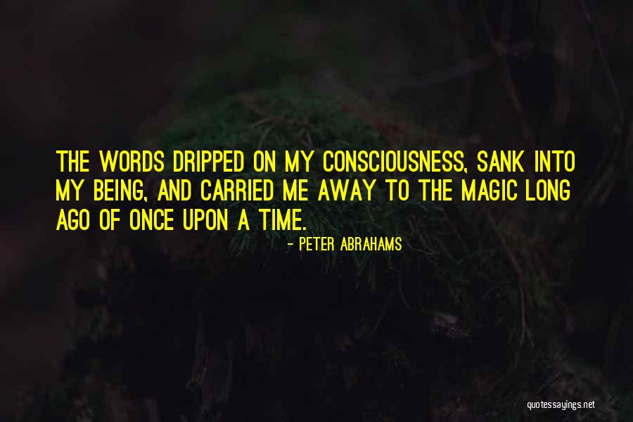Dripped Up Quotes By Peter Abrahams Dripped Up Quotes By Peter Abrahams