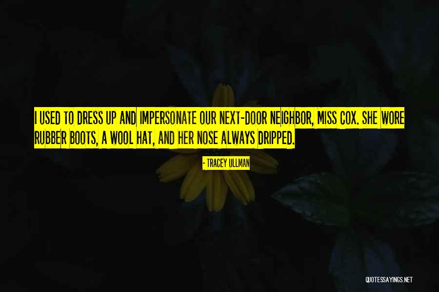 Dripped Up Quotes By Tracey Ullman Dripped Up Quotes By Tracey Ullman