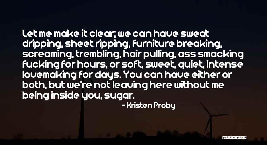 Dripping Sweat Quotes By Kristen Proby Dripping Sweat Quotes By Kristen Proby