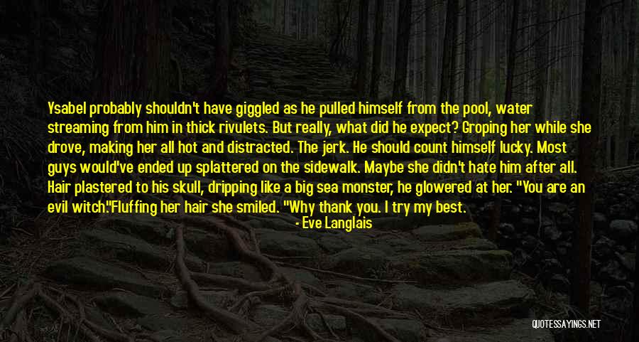 Dripping Water Quotes By Eve Langlais Dripping Water Quotes By Eve Langlais