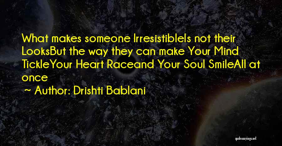 Drishti Bablani Quotes 1525856