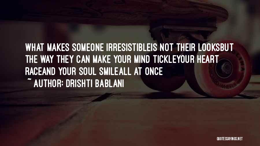 Drishti Quotes By Drishti Bablani