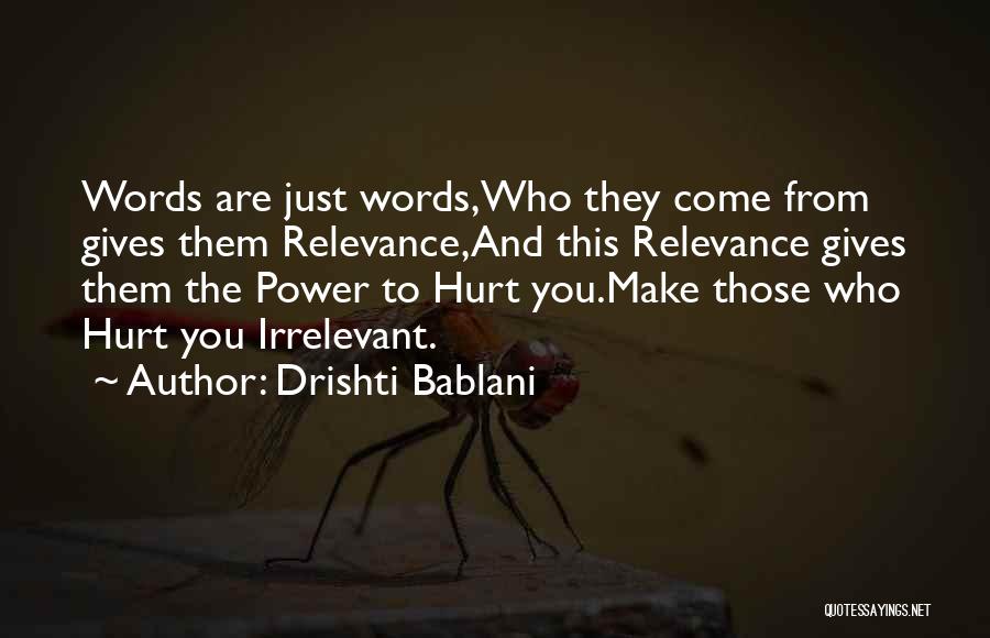 Drishti Quotes By Drishti Bablani