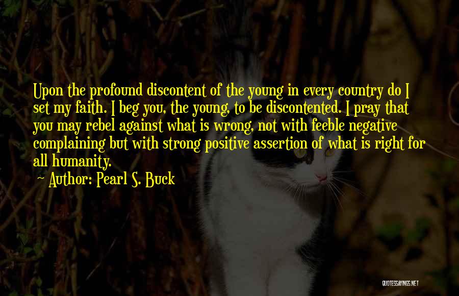 Drits Hair Quotes By Pearl S. Buck