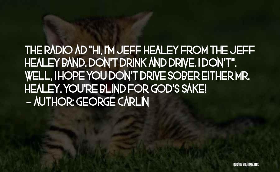 Drive And Drink Quotes By George Carlin