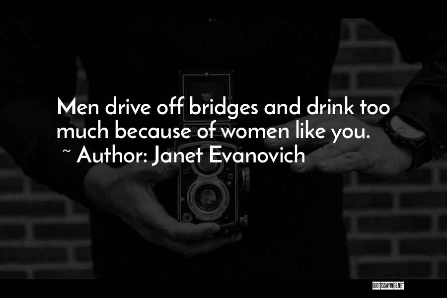 Drive And Drink Quotes By Janet Evanovich