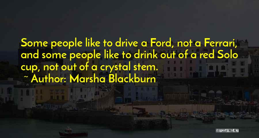 Drive And Drink Quotes By Marsha Blackburn